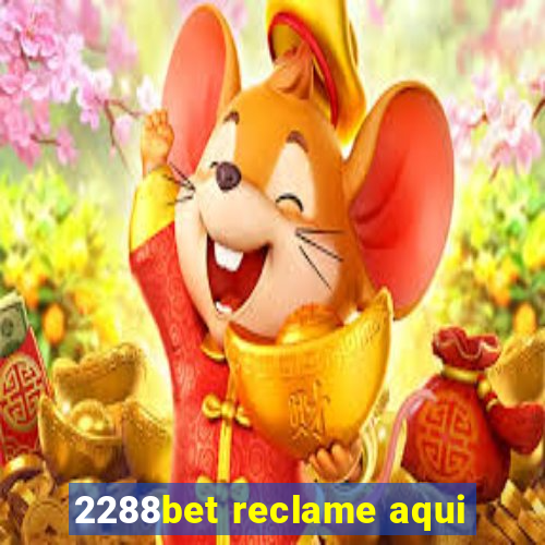 2288bet reclame aqui